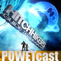 Hitchhiker�s Guide to the Galaxy POWETcast