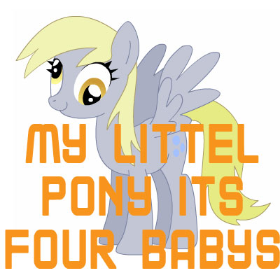 my littel pony its four babys