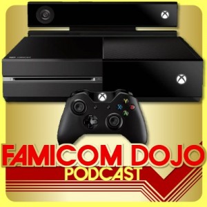 Famicom Dojo Podcast 75: Xbox One