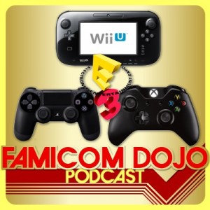 Famicom Dojo Pocast 77: To E3 or Not to E3 (2013)